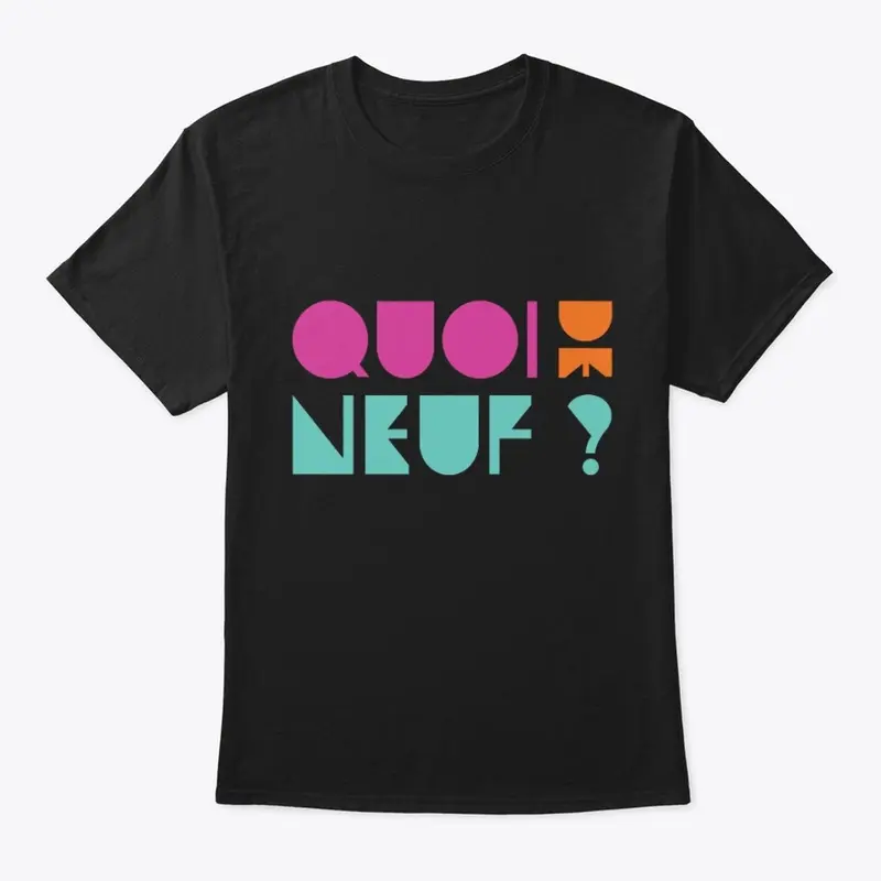 Quoi de Neuf? (What's Up?)